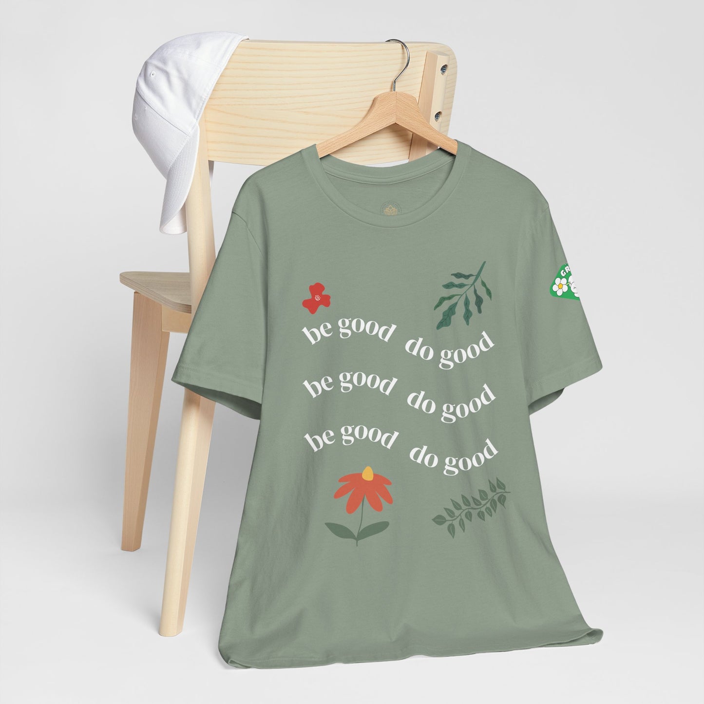 Be Good Do Good - T-Shirt