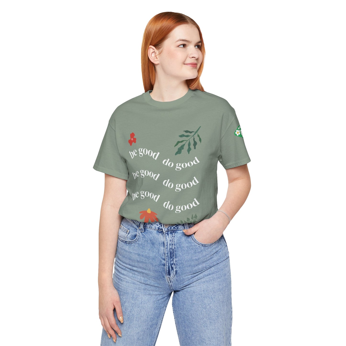Be Good Do Good - T-Shirt