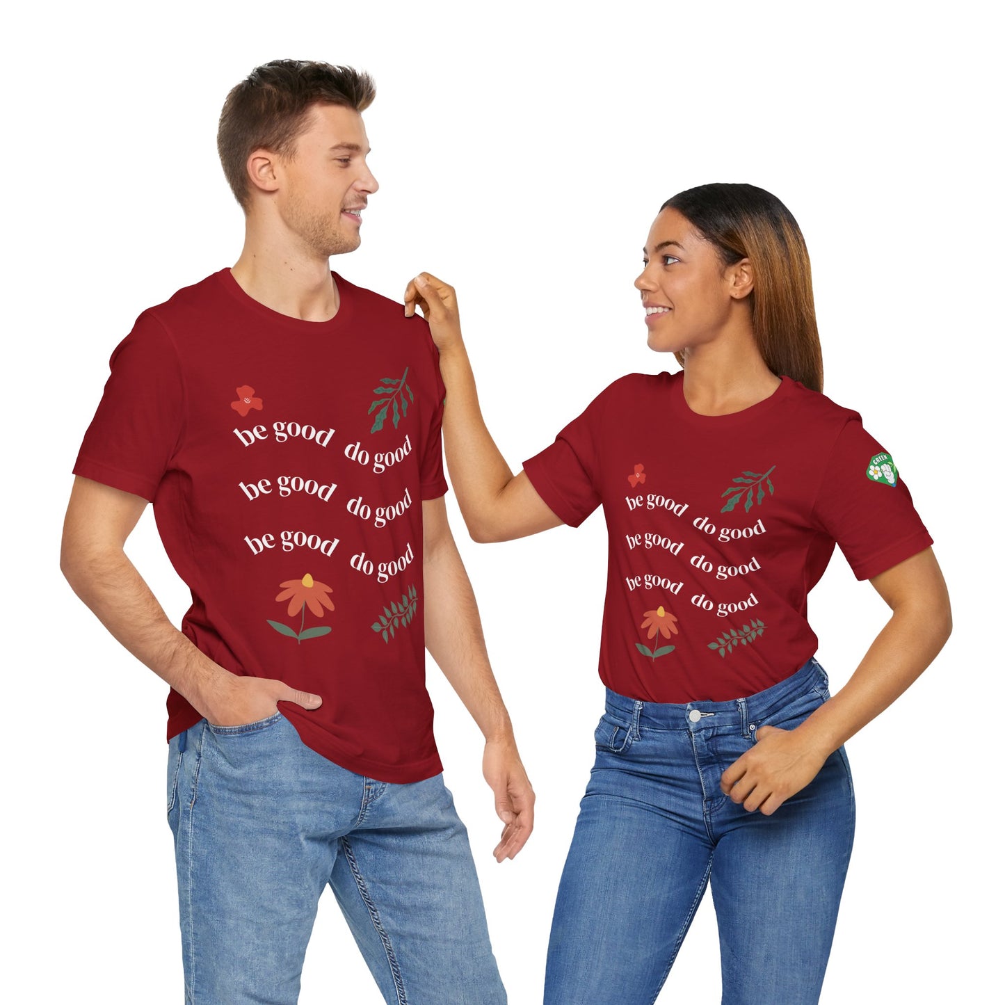 Be Good Do Good - T-Shirt