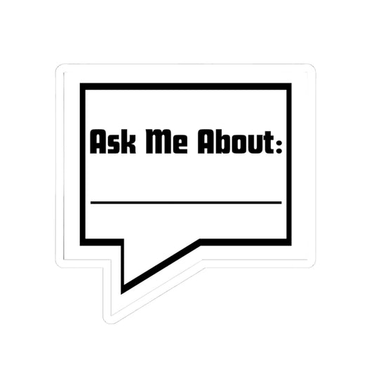 Ask Me About: - Inquiry Kiss-Cut Stickers | Fun Conversation Starters, Ideal for Laptops, Water Bottles, Journals, Gifts, Customizable Designs