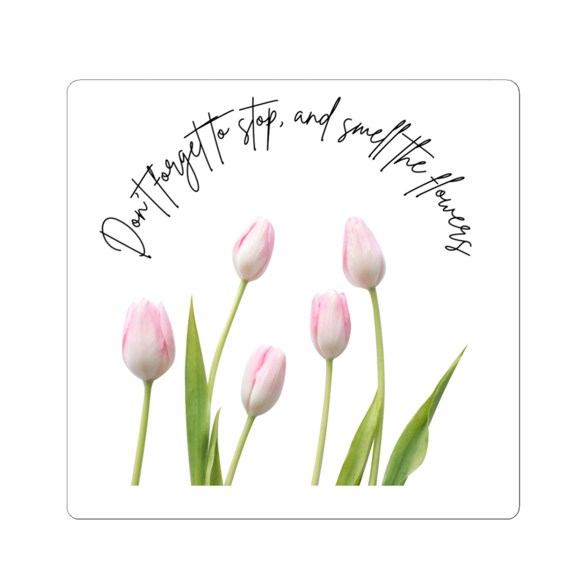 Flower Sticker, Floral Decor, Cute Plant Decal, Nature Lover Gift, Botanical Laptop Decal, Stop and Smell the Flowers Sticker