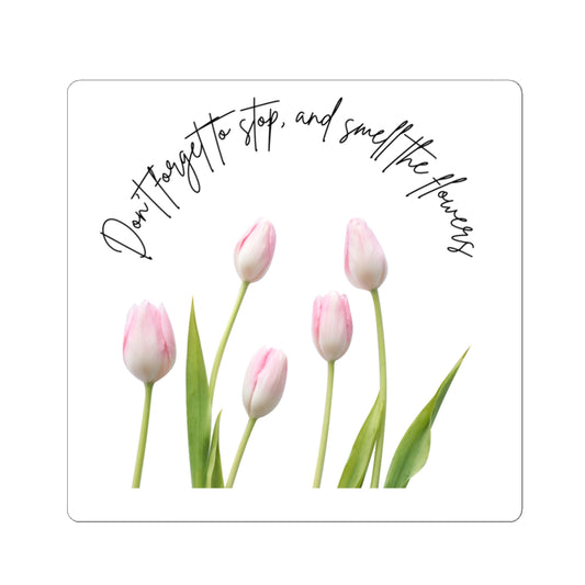 Flower Sticker, Floral Decor, Cute Plant Decal, Nature Lover Gift, Botanical Laptop Decal, Stop and Smell the Flowers Sticker
