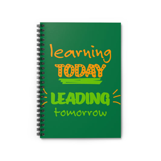 Inspirational Spiral Notebook | Learning Today Leading Tomorrow | Back to School, Teacher Gift, Journaling, Organization, Study