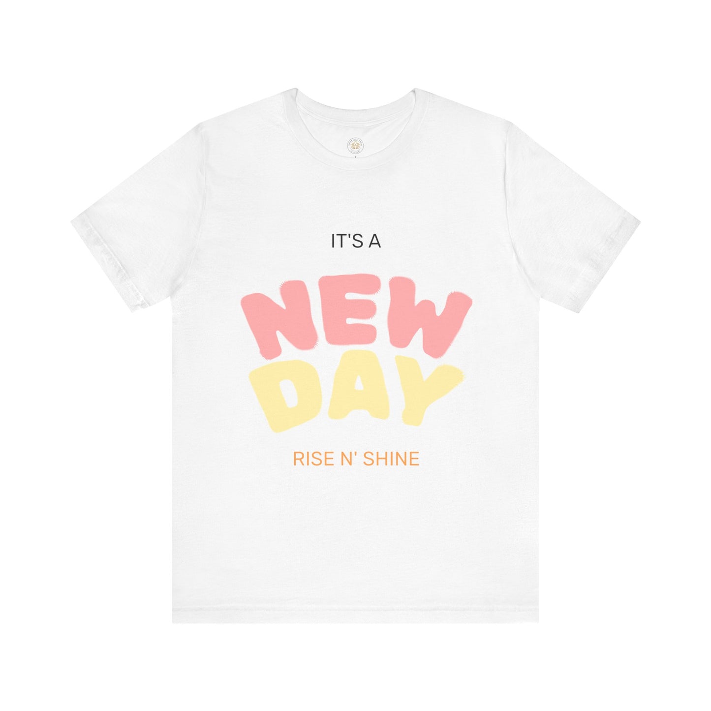 New Day Graphic Tee - Bright Colors, Inspirational Quote, Unisex Shirt, Summer Fashion, Gift for Friends